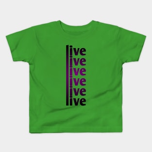 Live Live Live Kids T-Shirt